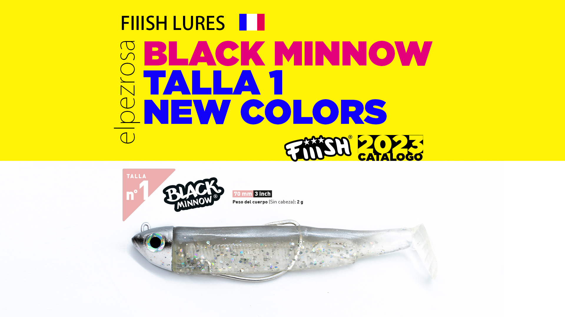 Black Minnow Talla 1 - Colores y cabezas 2023